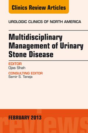 Cover of the book Multidisciplinary Management of Urinary Stone Disease, An Issue of Urologic Clinics, E-Book by Laurent Sabbah