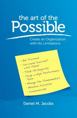Book cover of The Art of the Possible: Create an Organization With No Limitations
