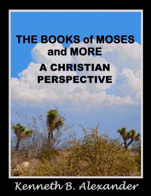Cover of the book The Books of Moses and More: A Christian Perspective by Jack Exum