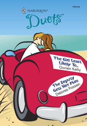 Cover of the book The Girl Least Likely To & The Deputy Gets Her Man by Caitlin Crews