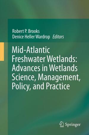 Cover of the book Mid-Atlantic Freshwater Wetlands: Advances in Wetlands Science, Management, Policy, and Practice by Voula Mega