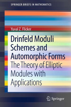 Cover of the book Drinfeld Moduli Schemes and Automorphic Forms by Joseph D. Khoury, L. Jeffrey Medeiros, Roberto N. Miranda