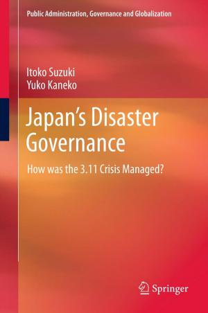 Cover of the book Japan’s Disaster Governance by Matthew D. Wood, Sarah Thorne, Daniel Kovacs, Gordon Butte, Igor Linkov