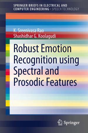 Cover of the book Robust Emotion Recognition using Spectral and Prosodic Features by Robert T. Hays, Michael J. Singer