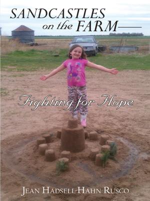 Cover of the book Sandcastles on the Farm—Fighting for Hope by Arlene Brown