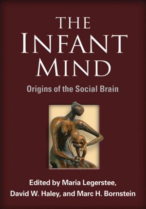 Cover of the book The Infant Mind by Deborah Fein, PhD, Molly Helt, PhD, Lynn Brennan, EdD, BCBA-D, Marianne Barton, PhD