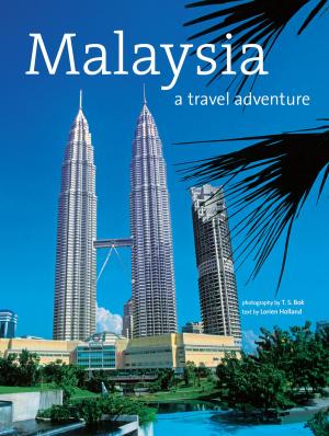 Cover of the book Malaysia: A Travel Adventure by Lorie, Foakes