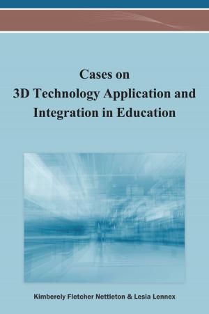 Cover of the book Cases on 3D Technology Application and Integration in Education by 