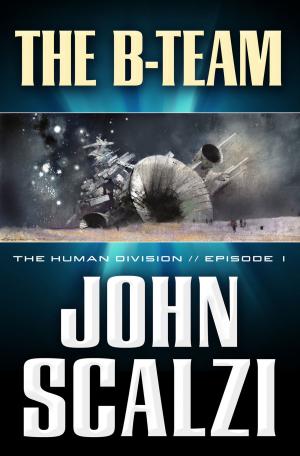 Cover of the book The Human Division #1: The B-Team by Stuart M. Kaminsky