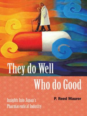 Cover of the book They Do Well Who Do Good by Daniel A. Fried