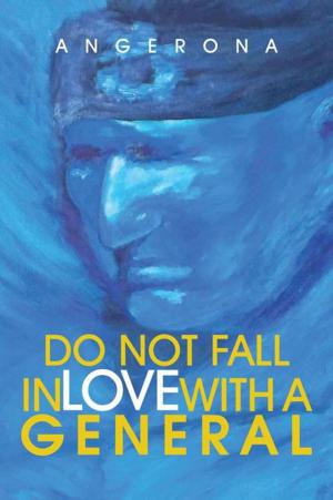 Cover of the book Do Not Fall in Love with a General by Nelly Nallon