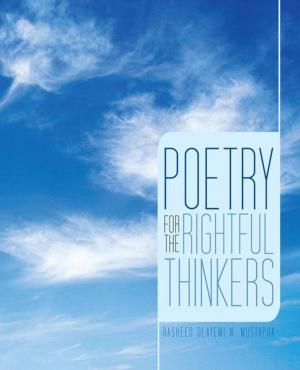 Cover of the book Poetry for the Rightful Thinkers by Lorna Clarke Osunsanmi