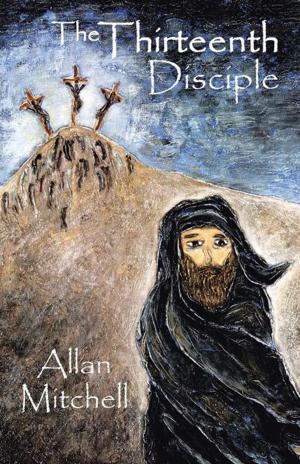 Cover of the book The Thirteenth Disciple by Anna Manganaro, JoAnna Manganaro Juneau