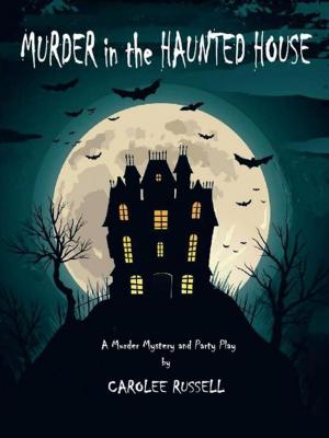 Cover of the book Murder in the Haunted House by Lavern Moore-Bishop