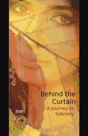 Cover of the book Behind the Curtain by Aaron Handy