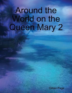 Cover of the book Around the World on the Queen Mary 2 by James Ferace