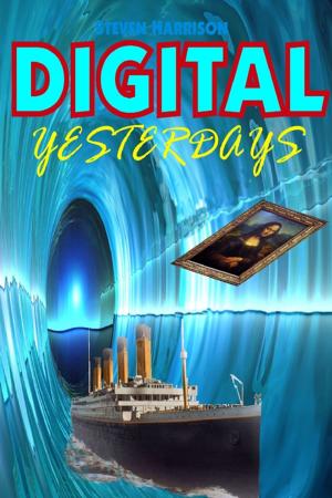 Cover of the book Digital Yesterdays by Maggie Pagratis, Maria Antipariotis