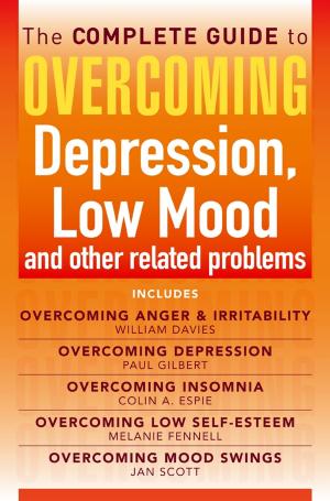 Book cover of The Complete Guide to Overcoming depression, low mood and other related problems (ebook bundle)