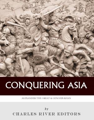 Book cover of Conquering Asia: The Lives and Legacies of Alexander the Great and Genghis Khan