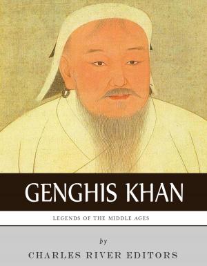 Cover of the book Legends of the Middle Ages: The Life and Legacy of Genghis Khan by G.R.S. Mead