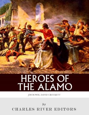 Cover of the book Heroes of the Alamo: The Lives and Legacies of Davy Crockett and Jim Bowie by Rafael Sabatini
