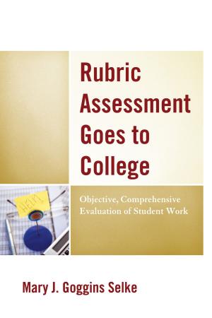 Cover of the book Rubric Assessment Goes to College by William G. Spady, Charles J. Schwahn