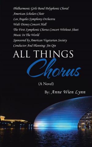 Cover of the book All Things Chorus by Roger A. MacDonald
