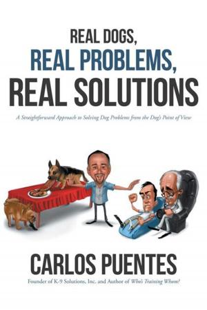 Cover of the book Real Dogs, Real Problems, Real Solutions by Belinda Nored