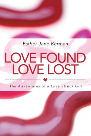 Cover of the book Love Found Love Lost by Eugene St. Martin, Jr.
