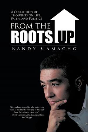 Cover of the book From the Roots Up by Roger J Burke