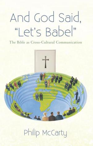 Cover of the book And God Said, “Let’S Babel” by C. Bradford Eastland