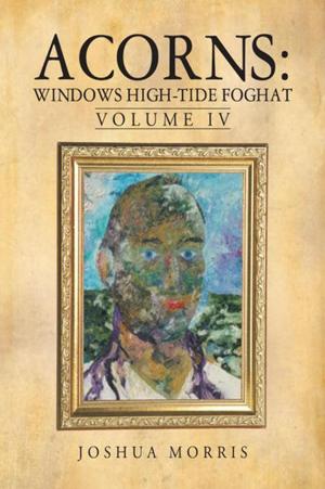 Cover of the book Acorns: Windows High-Tide Foghat by William E. Thrasher Jr.