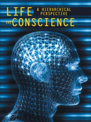 Cover of the book Life and Conscience by Dewey Roscoe Jones II