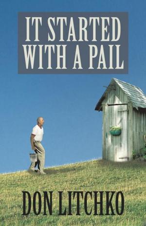 Cover of the book It Started with a Pail by Jeff Berg