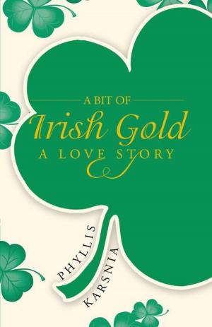 Cover of the book A Bit of Irish Gold by John Britt