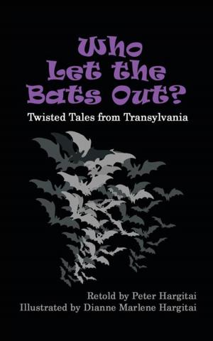 Cover of the book Who Let the Bats Out? by Deji Badiru