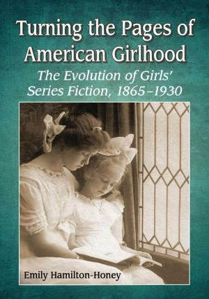 Cover of the book Turning the Pages of American Girlhood by Donald E. Palumbo