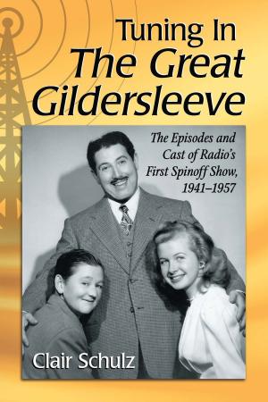 Cover of the book Tuning In The Great Gildersleeve by Martin Naparsteck