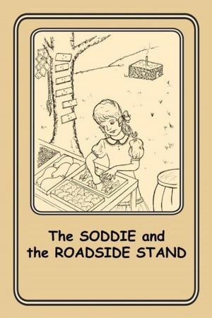 Cover of the book The Soddie and the Roadside Stand by Anh Leod