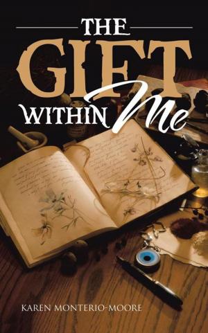 Cover of the book The Gift Within Me by Tonia Morecraft