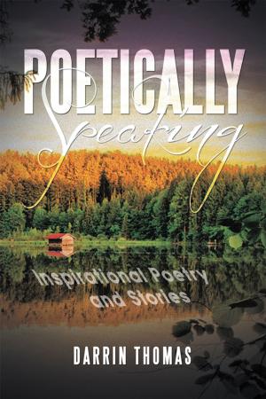 Cover of the book Poetically Speaking by Vanessa Vanney Thompson