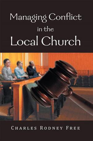 Cover of the book Managing Conflict in the Local Church by Fred Garel