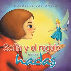 bigCover of the book Sofía Y El Regalo De Las Hadas by 