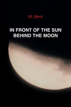 Cover of the book In Front of the Sun, Behind the Moon by Cyrus Mede
