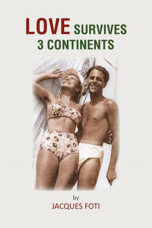 Cover of the book Love Survives 3 Continents by G. D. Lillibridge