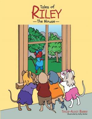 Cover of the book Tales of Riley the Mouse by Nanthalia W. McJamerson