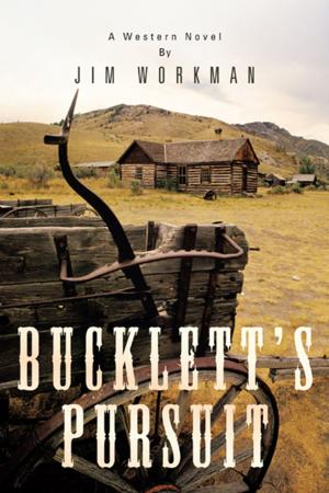 Cover of the book Bucklett’S Pursuit by Writer For The King