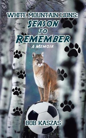 Cover of the book White Mountain Lions: Season to Remember by Bernita Scott Weston
