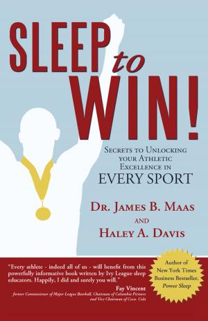 Cover of the book Sleep to Win! by Dr. Louise Byrd