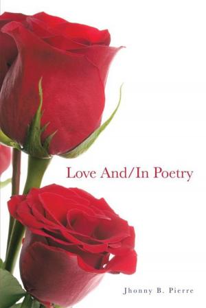 Cover of the book Love And/In Poetry by Geoffrey Gilbert